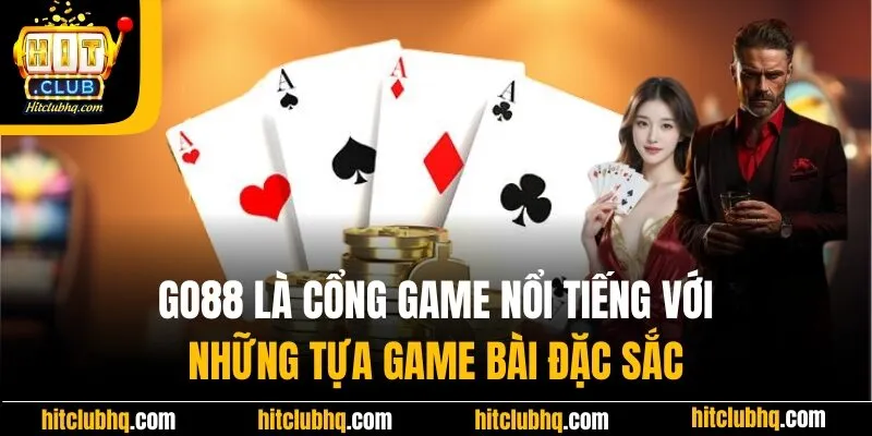 Go88 là cổng game nổi tiếng với những tựa game bài đẳng cấp